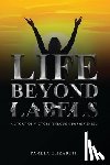 Elizabeth, Pamela - Life Beyond Labels: A Story of Victory through Forgiveness