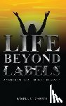 Elizabeth, Pamela - Life Beyond Labels: A Story of Victory through Forgiveness