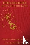Harris, Leonard - Philosophy Born of Struggle: Anthology of Afro-American Philosophy from 1917