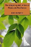 Hoekstra, Ann - The Lingering Ash: A Tale of Hope and Resilience