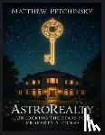 Petchinsky, Matthew - AstroRealty: Unlocking the Stars for Property Success
