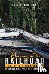 Childers, Elvin - Working On The Railroad Can Be A Train Wreck: My Railroad Career And Other Life Adventures