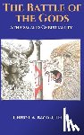 Bacon, Th D. Cheryl a. - The Battle of the Gods: Atheism and Christianity