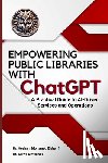 Mohamed Elsherif, Hesham - EMPOWERING PUBLIC LIBRARIES WITH ChatGPT: A Practical Guide to AI-Driven Services and Operations