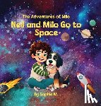 M, Sophia - Adventures of Milo- Neil and Milo go to space
