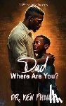 Fuller, Kenneth - Dad Where Are you?