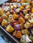 Johnson, Kelly - 50 Flavor-Packed Roasted Veggies