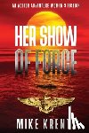 Krentz, Mike - Her Show of Force