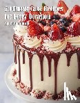 Johnson, Kelly - 50 Classic Cake Recipes for Every Occasion