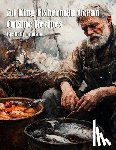 Johnson, Kelly - 50 King Fisherman Ocean Cuisine Recipes for Home