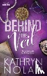 Nolan, Kathryn - Behind the Veil: A Fake Marriage Romantic Suspense Story
