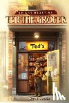 Jacobs, Mark J. - Quirky Heart of Ted the Grocer