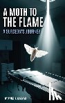 Elsey, James K. - A Moth to the Flame