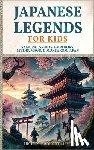 Alive, History Brought - Japanese Legends For Kids: Samurai, Spirits, Emperors, Myths, Magic & More From Japan
