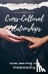 Ravenwood, Jasper - Cross-Cultural Relationships: Love, Learning, and Understanding