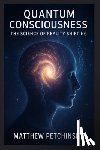 Petchinsky, Matthew - Quantum Consciousness: The Science of Reality Shifting
