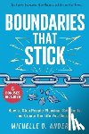 Anderson, Michelle B. - Boundaries That Stick: How to Stop People-Pleasing, Set Limits, and Create the Life You Deserve