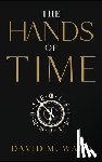 Ward, David M. - The Hands of TIme