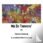Comique, Crash Le - Me Be Thinkin'