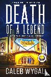Wygal, Caleb - Wygal, C: Death of a Legend - Large Print Edition