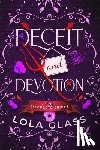 Glass, Lola - Deceit & Devotion: The Complete Series