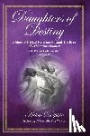 Dolphin, Arloa - Daughters of Destiny, a View of Biblical Heroines through the Eyes of 21st Century Women: a 40 Writer Collaboration, Volume 3