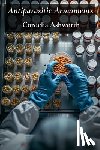 Ashworth, Cordelia - Antiparasitic Armaments: Pharmaceutical Innovations and Treatment Modalities