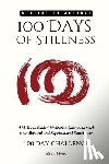 J, Arvind - 100 Days of Stillness: : A 14-Week Guided Meditation Journal to track your Mystical and Supernatural Experiences