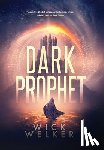 Welker, Wick - Dark Prophet