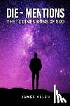Allen, James - Die-Mentions: The 12 Dimensions of God