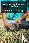 Riversong, Genevieve - Veterinary Antiparasitic Warfare: Strategies For Effective Parasite Control In Companion Animals