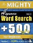 Delta Classics - THE MIGHTY JAPANESE WORD SEARCH - 500 PUZZLES FOR BEGINNERS - DELTA CLASSICS - GIANT EDITION - FIND 10,000 WORDS, THE ULTIMATE CHALLENGE!