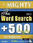Delta Classics - THE MIGHTY THAI WORD SEARCH - 500 PUZZLES FOR BEGINNERS - DELTA CLASSICS - GIANT EDITION - FIND 10,000 WORDS, THE ULTIMATE CHALLENGE!