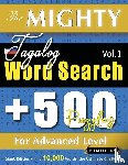 Delta Classics - THE MIGHTY TAGALOG WORD SEARCH - 500 PUZZLES FOR ADVANCED LEVEL - DELTA CLASSICS - GIANT EDITION - FIND 10,000 WORDS, THE ULTIMATE CHALLENGE!
