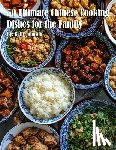 Johnson, Kelly - 50 Ultimate Chinese Cooking Dishes for the Family