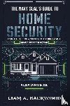 Backwood, Liam A. - The Navy Seal's Guide To Home Security