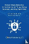 Aremu, Bolakale - Botnet Attack Detection in the Internet of Things Using Selected Learning Algorithms