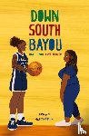 Alexander, Aricka - Down South Bayou