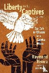 Rivera, Raymond - Liberty to the Captives