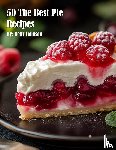 Johnson, Kelly - 50 The Best Pie Recipes
