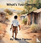 Carlson, Brian - What's Your Dream