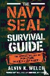 Welch, Alvin K. - The Navy Seal's Survival Guide