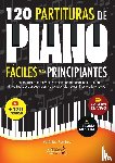 Ramirez, Veronica - 120 Partituras de Piano Fáciles Para Principiantes