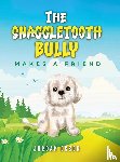 Esser, Jordan - The Snaggletooth Bully Makes a Friend
