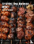 Johnson, Kelly - 50 Grilled Meat Barbecue Dishes