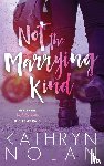 Nolan, Kathryn - Not the Marrying Kind