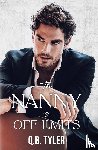Tyler, Q. B. - The Nanny is Off Limits
