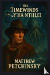 Petchinsky, Matthew - The Timewinds of Y'ha-nthlei