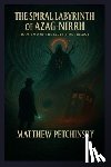 Petchinsky, Matthew - The Spiral Labyrinth of Azag-Nirrh
