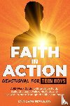 Nelson, David & Mary Beth - Faith in Action -- Devotional for Teen Boys